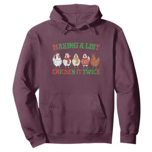 Funny Chicken Christmas Pun Hoodie Making a List Chicken It Twice Cute Holiday Farm Animal TS02 Maroon Print Your Wear