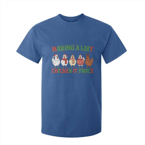 Funny Chicken Christmas Pun T Shirt For Kid Making a List Chicken It Twice Cute Holiday Farm Animal TS02 Royal Blue Print Your Wear