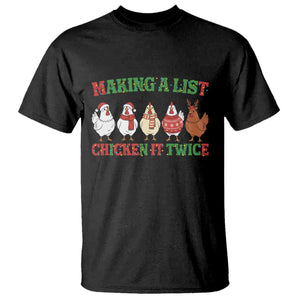 Funny Chicken Christmas Pun T Shirt Making a List Chicken It Twice Cute Holiday Farm Animal TS02 Black Print Your Wear
