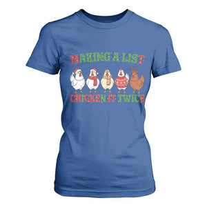 Funny Chicken Christmas Pun T Shirt For Women Making a List Chicken It Twice Cute Holiday Farm Animal TS02 Royal Blue Print Your Wear