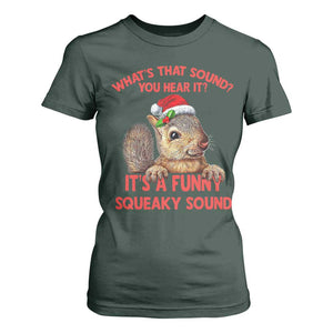 Christmas Squirrel T Shirt For Women It's A Funny Squeaky Sound Xmas Things TS02 Dark Forest Green Print Your Wear
