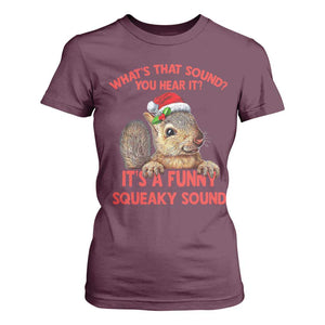 Christmas Squirrel T Shirt For Women It's A Funny Squeaky Sound Xmas Things TS02 Maroon Print Your Wear