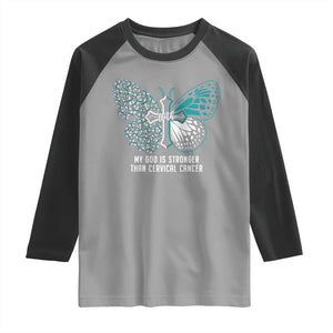 Cervical Cancer Warrior Raglan Shirt My God is Stronger Teal And White Butterfly Christian Cross Faith TS02 Sport Gray Black Print Your Wear