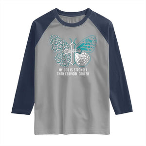Cervical Cancer Warrior Raglan Shirt My God is Stronger Teal And White Butterfly Christian Cross Faith TS02 Sport Gray Navy Print Your Wear