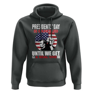 Funny American Hoodie Presidents Day Is Canceled Until We Get A Real One US Flag Pride TS02 Dark Heather Print Your Wear