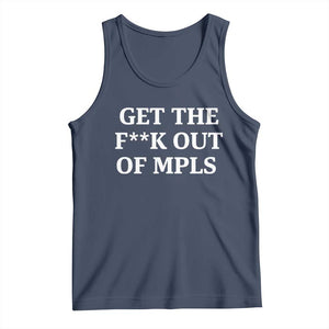 Get The F Out of Minneapolis Tank Top Bold Statement Outrage and Resistance Protest TS02 Navy Print Your Wear