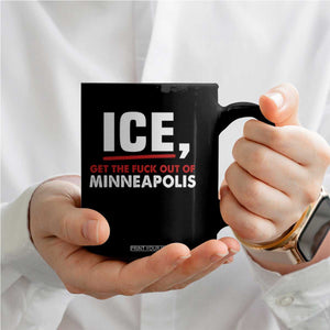 Ice Get The F Out of Minneapolis Coffee Mug Red and White Statement Justice and Resistance Protest TS02 Print Your Wear