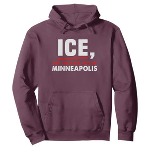 Ice Get The F Out of Minneapolis Hoodie Red and White Statement Justice and Resistance Protest TS02 Maroon Print Your Wear