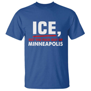 Ice Get The F Out of Minneapolis T Shirt Red and White Statement Justice and Resistance Protest TS02 Royal Blue Print Your Wear