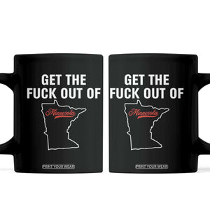 Get The F Out of Minnesota Protest Coffee Mug State Map Minneapolis Jan 8 2026 Justice Protest TS02 Black Print Your Wear