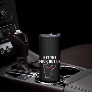 Get The F Out of Minnesota Protest Skinny Tumbler State Map Minneapolis Jan 8 2026 Justice Protest TS02 Print Your Wear