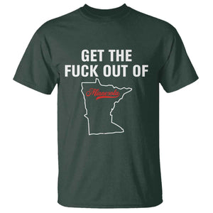 Get The F Out of Minnesota Protest T Shirt State Map Minneapolis Jan 8 2026 Justice Protest TS02 Dark Forest Green Print Your Wear