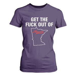 Get The F Out of Minnesota Protest T Shirt For Women State Map Minneapolis Jan 8 2026 Justice Protest TS02 Purple Print Your Wear