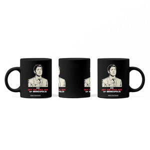 Get The F Out of Minneapolis Coffee Mug Mayor Jacob Saying Civil Resistance TS02 Print Your Wear