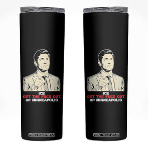 Get The F Out of Minneapolis Skinny Tumbler Mayor Jacob Saying Civil Resistance TS02 Black Print Your Wear