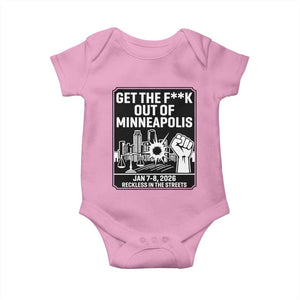 Get The F Out of Minneapolis Baby Onesie January 8 2026 Reckless in the Streets Protest TS02 Light Pink Print Your Wear