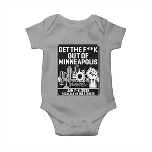 Get The F Out of Minneapolis Baby Onesie January 8 2026 Reckless in the Streets Protest TS02 Sport Gray Print Your Wear