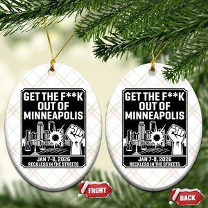 Get The F Out of Minneapolis Ceramic Ornament January 8 2026 Reckless in the Streets Protest TS02 Print Your Wear