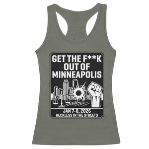 Get The F Out of Minneapolis Racerback Tank Top January 8 2026 Reckless in the Streets Protest TS02 Military Green Print Your Wear