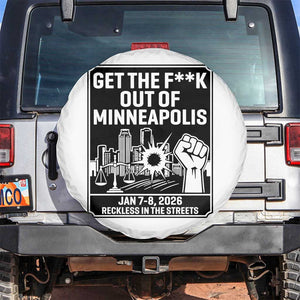 Get The F Out of Minneapolis Spare Tire Cover January 8 2026 Reckless in the Streets Protest TS02 No hole White Print Your Wear