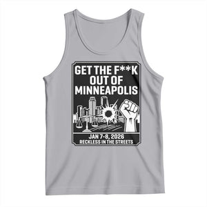 Get The F Out of Minneapolis Tank Top January 8 2026 Reckless in the Streets Protest TS02 Athletic Heather Print Your Wear