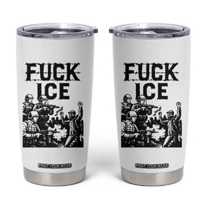 F Ice Riot Protest Graphic Tumbler Cup Political Resistance Against Ice Violence TS02 White Print Your Wear