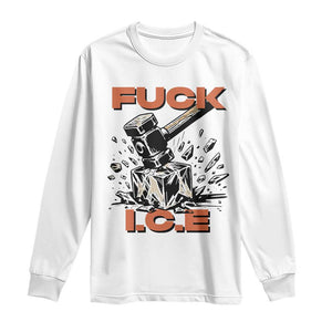 Crush Ice Protest Graphic Long Sleeve Shirt Sledgehammer Smash Against Ice Political Resistance TS02 White Print Your Wear