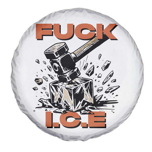 Crush Ice Protest Graphic Spare Tire Cover Sledgehammer Smash Against Ice Political Resistance TS02 Print Your Wear