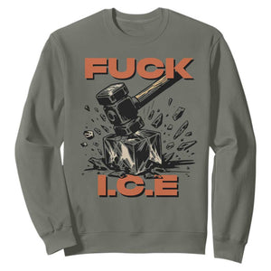 Crush Ice Protest Graphic Sweatshirt Sledgehammer Smash Against Ice Political Resistance TS02 Military Green Print Your Wear