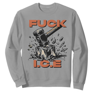 Crush Ice Protest Graphic Sweatshirt Sledgehammer Smash Against Ice Political Resistance TS02 Sport Gray Print Your Wear
