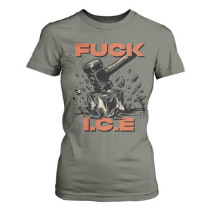 Crush Ice Protest Graphic T Shirt For Women Sledgehammer Smash Against Ice Political Resistance TS02 Military Green Print Your Wear