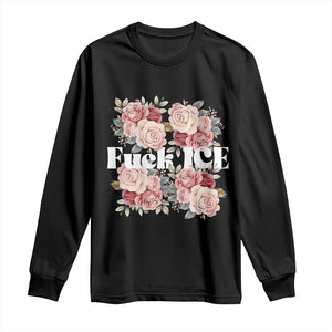 Floral Protest Against Ice Long Sleeve Shirt Justice and Freedom Political Resistance TS02 Black Print Your Wear