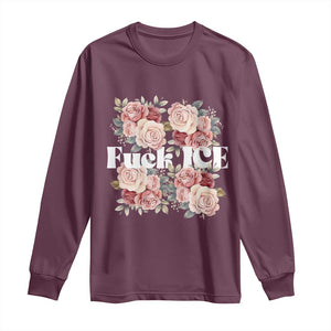 Floral Protest Against Ice Long Sleeve Shirt Justice and Freedom Political Resistance TS02 Maroon Print Your Wear