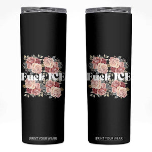 Floral Protest Against Ice Skinny Tumbler Justice and Freedom Political Resistance TS02 Black Print Your Wear