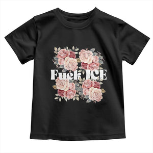 Floral Protest Against Ice Toddler T Shirt Justice and Freedom Political Resistance TS02 Black Print Your Wear