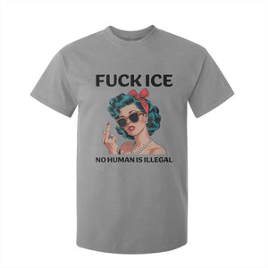 F Ice No Human Is Illegal T Shirt For Kid Feminist Pop Art Against Ice Protest Resistance TS02 Sport Gray Print Your Wear