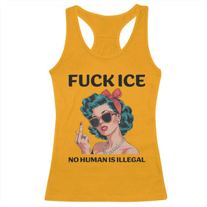 F Ice No Human Is Illegal Racerback Tank Top Feminist Pop Art Against Ice Protest Resistance TS02 Gold Print Your Wear