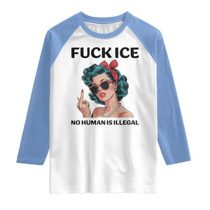 F Ice No Human Is Illegal Raglan Shirt Feminist Pop Art Against Ice Protest Resistance TS02 White Carolina Blue Print Your Wear