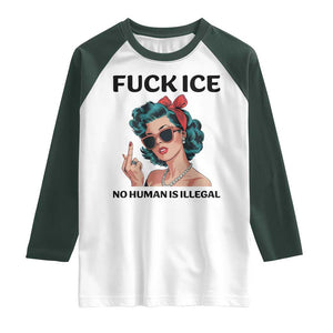 F Ice No Human Is Illegal Raglan Shirt Feminist Pop Art Against Ice Protest Resistance TS02 White Dark Forest Green Print Your Wear