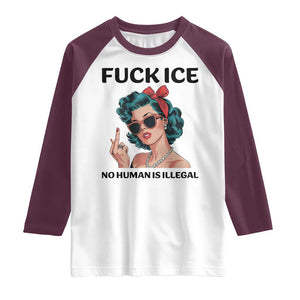 F Ice No Human Is Illegal Raglan Shirt Feminist Pop Art Against Ice Protest Resistance TS02 White Maroon Print Your Wear