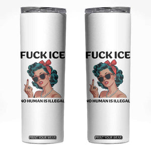 F Ice No Human Is Illegal Skinny Tumbler Feminist Pop Art Against Ice Protest Resistance TS02 White Print Your Wear