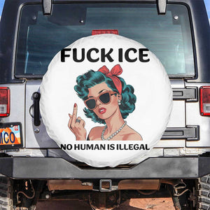 F Ice No Human Is Illegal Spare Tire Cover Feminist Pop Art Against Ice Protest Resistance TS02 No hole White Print Your Wear