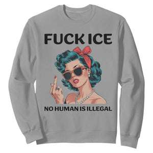 F Ice No Human Is Illegal Sweatshirt Feminist Pop Art Against Ice Protest Resistance TS02 Sport Gray Print Your Wear
