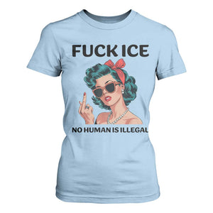 F Ice No Human Is Illegal T Shirt For Women Feminist Pop Art Against Ice Protest Resistance TS02 Light Blue Print Your Wear