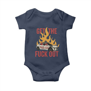 Ice Get the F Out Burning Car Graphic Baby Onesie Against Ice Protest Resistance TS02 Navy Print Your Wear
