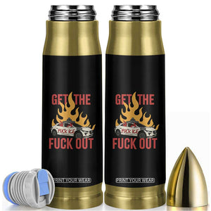 Ice Get the F Out Burning Car Graphic Bullet Tumbler Against Ice Protest Resistance TS02 Black Print Your Wear