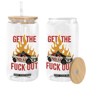 Ice Get the F Out Burning Car Graphic Glass Can Against Ice Protest Resistance TS02 Print Your Wear