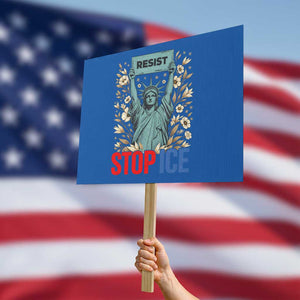 Statue of Liberty Resist Stop Ice Protest Sign Floral Activist for Justice and Freedom TS02 Horizontal 18" × 24" Blue Print Your Wear