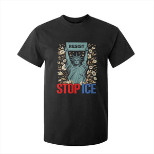 Statue of Liberty Resist Stop Ice T Shirt For Kid Floral Activist for Justice and Freedom TS02 Black Print Your Wear