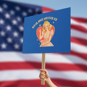Sugar Spice and F Ice Retro Fairy Protest Sign Feminist Against Ice Protest Political Resistance TS02 Horizontal 18" × 24" Blue Print Your Wear